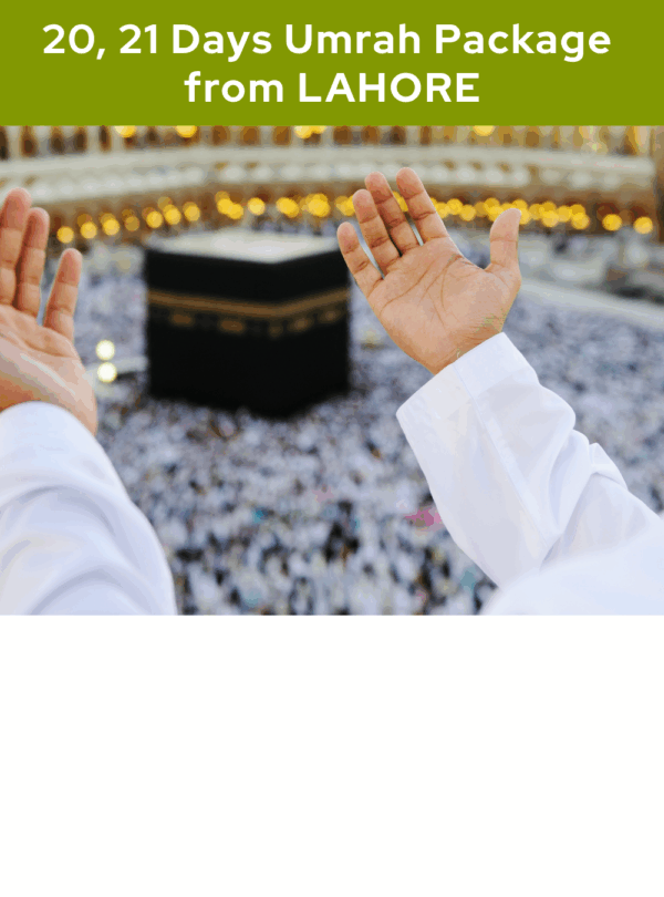20, 21 Days Umrah Packages from Lahore