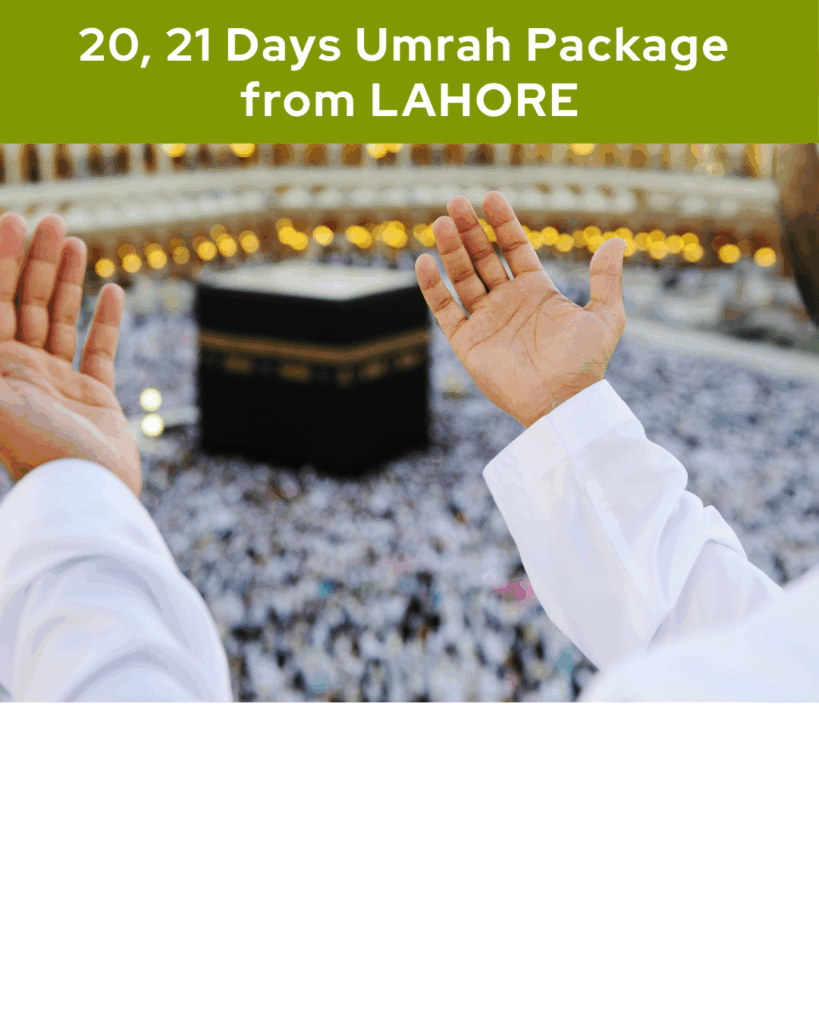 20, 21 Days Umrah Packages from Lahore